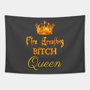 Fire-Breathing Bitch Queen Tapestry