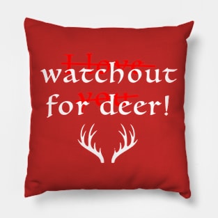 Watch out for deer! Pillow