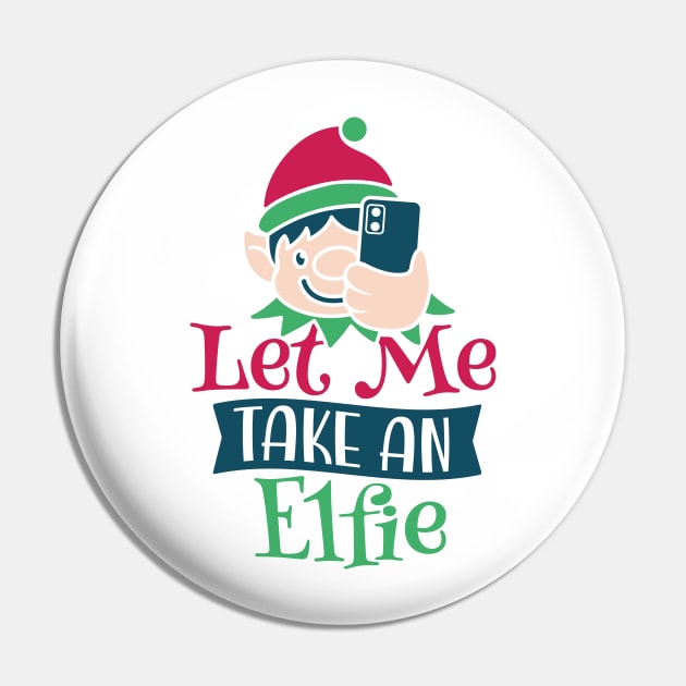 Best Gift for Merry Christmas - Let Me Take An Elfie X-Mas Pin by chienthanit