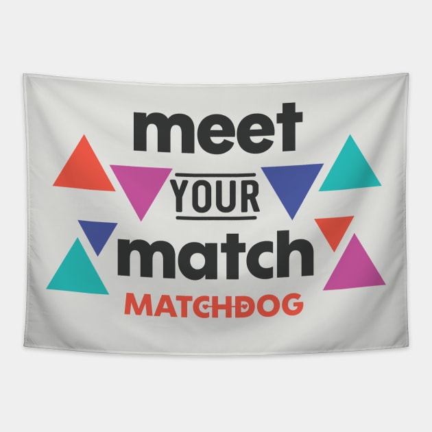 Meet Your Match Tapestry by matchdogrescue