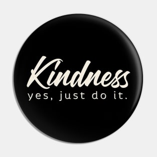 KINDNESS Pin