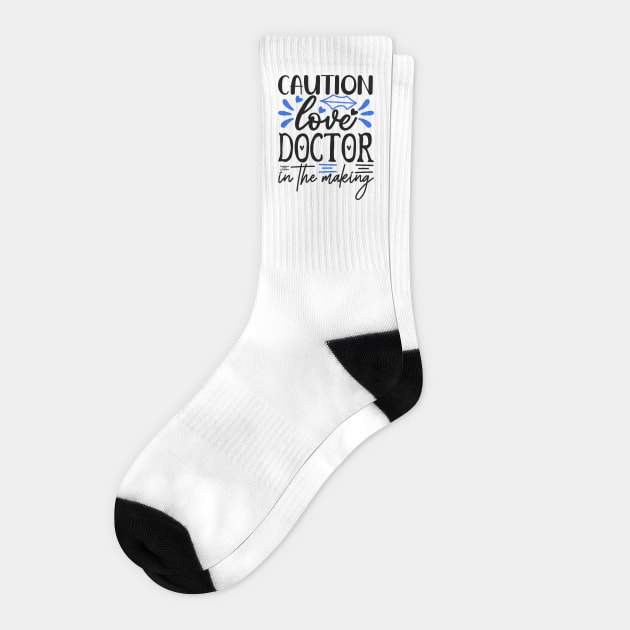 caution-love-doctor-in-the-making Socks by TEENIE DESIGN