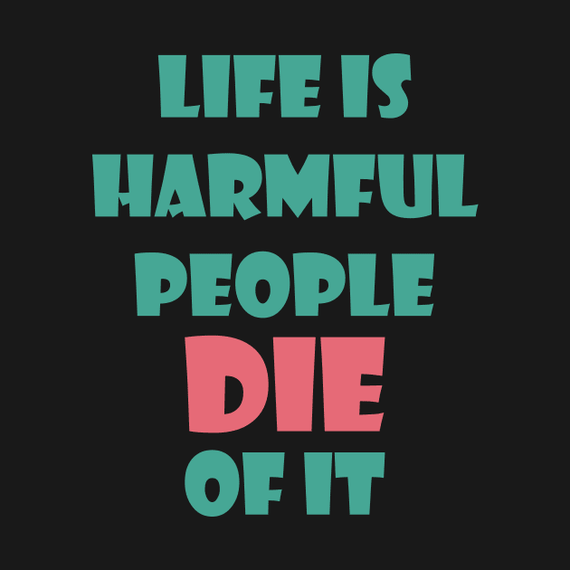 Life Is Harmful People Die Of It by NAKLANT