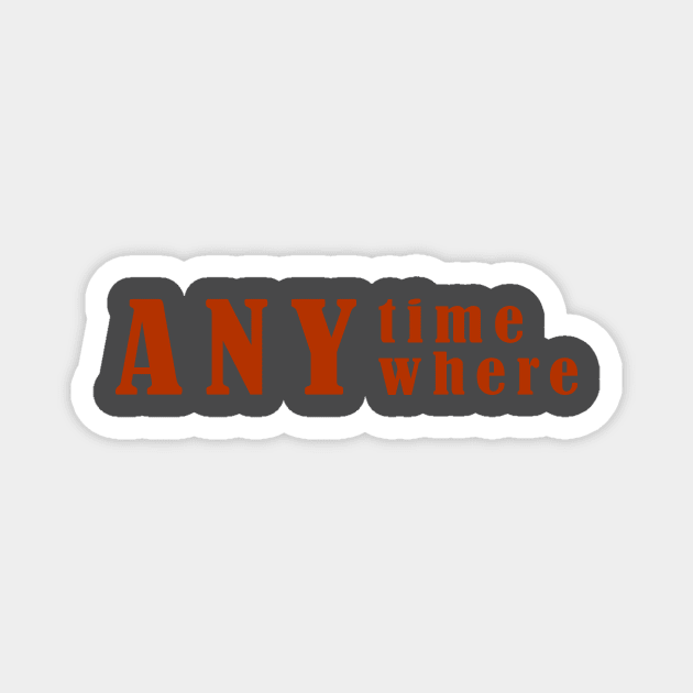 Anytime anywhere flyers t-shit Magnet by uareye