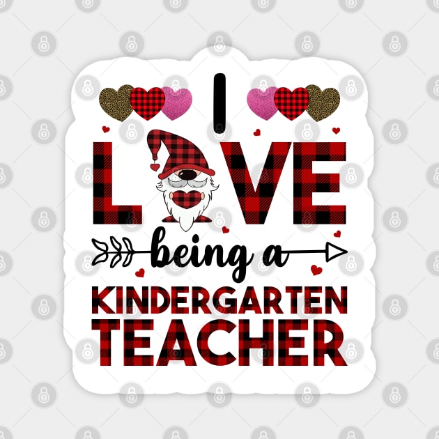 I Love Being A Kindergarten Teacher Magnet by DragonTees