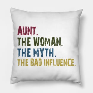 aunt the woman the myth the bad influence Pillow