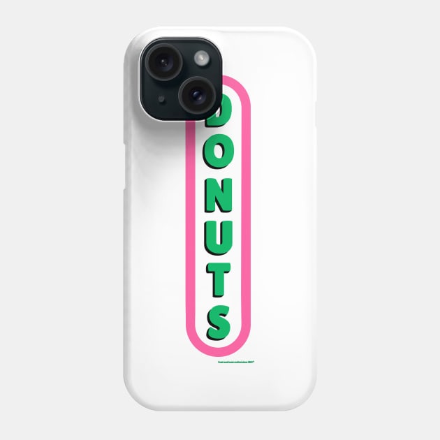 DONUTS Phone Case by Hey No Way