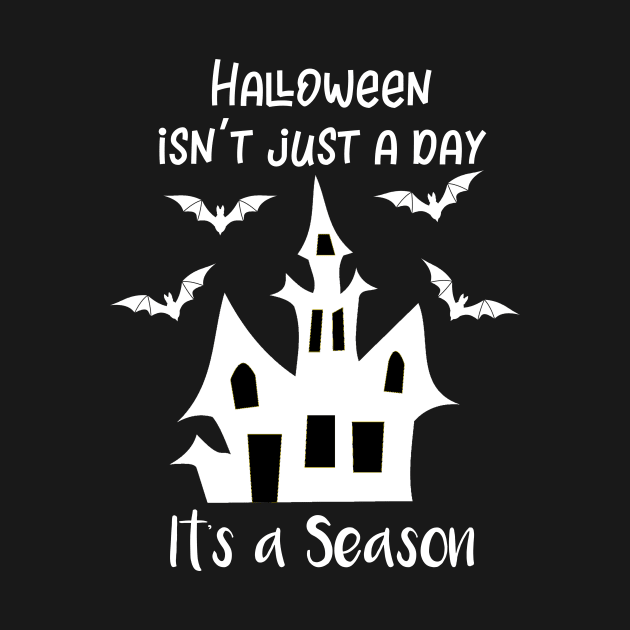 Halloween Isn't Just a Day It's a Season by DANPUBLIC