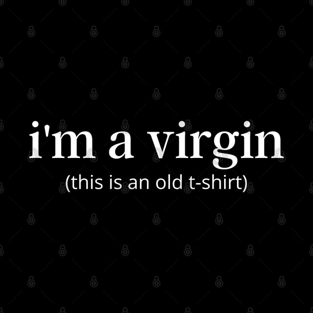 i am virgin by Amazingcreation