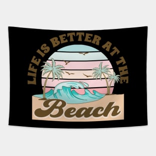 Life is better at the beach Tapestry