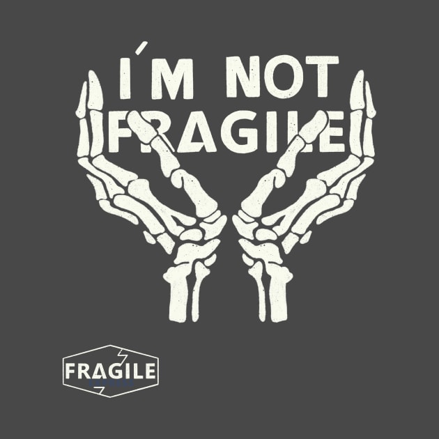 I'm Fragile, but I'm not that Fragile by idontfindyouthatinteresting