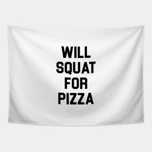 Will Squat for Pizza Tapestry