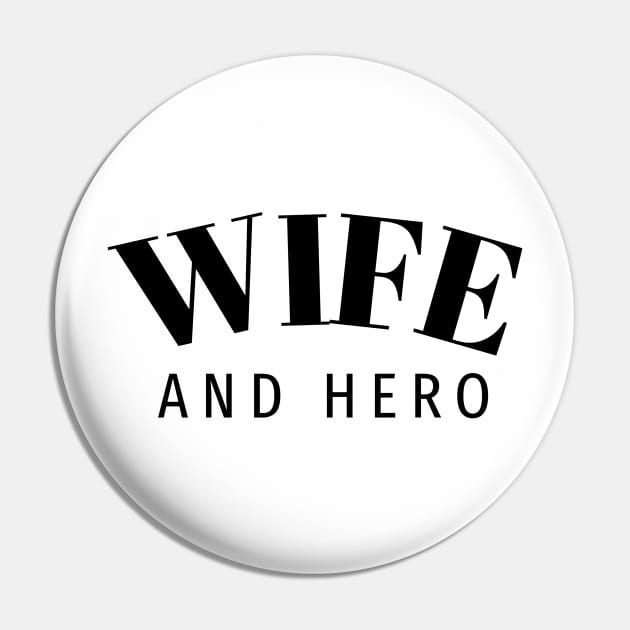 Wife and Hero Pin by MGRCLimon