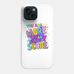 You're More Than a Test Score, You Got This Test Day, Funny Test Day Exam, Rock The Test Phone Case