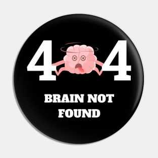 404 Error Brain Not Found Pin