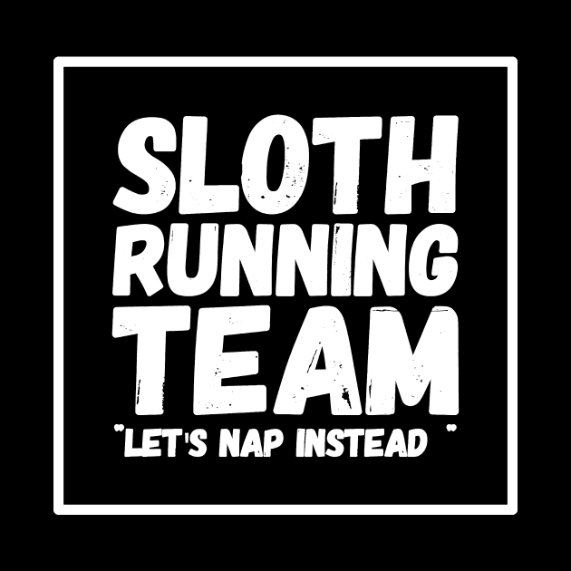 Sloth running team by captainmood