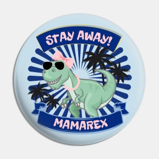 Stay Away from MAMAREX Pin