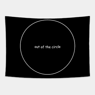 SIMPLE OUT OF THE CIRCLE Tapestry