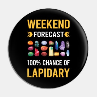 Weekend Forecast Lapidary Lapidarist Pin