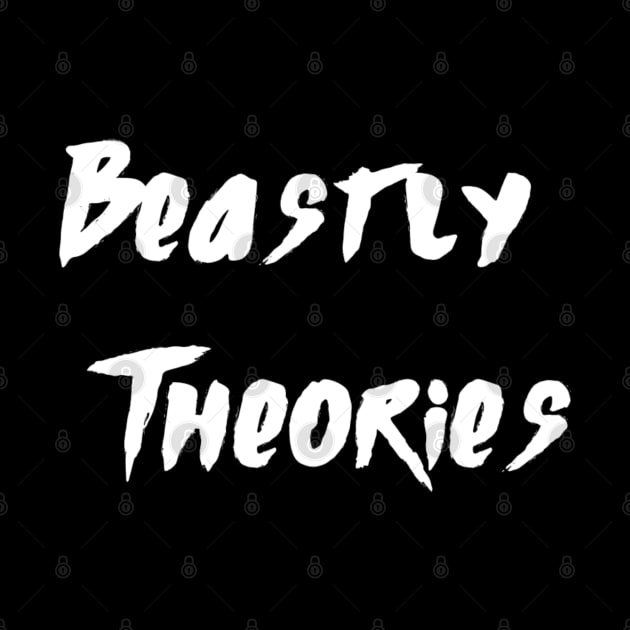 Beastly Theories Podcast by SUNKENNAUTILUS