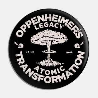 Oppenheimer's Legacy: Atomic Transformation Pin