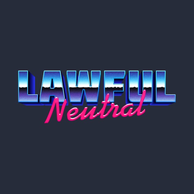 Lawful Neutral 80s Vibes by DigitalCleo