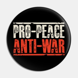 Pro Peace, Anti War Pin