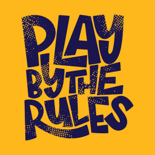 Play By The Rules T-Shirt