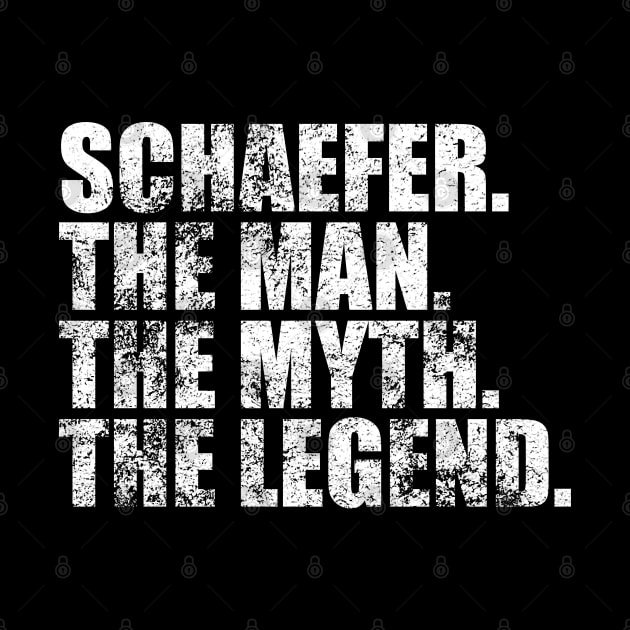 Schaefer Legend Schaefer Family name Schaefer last Name Schaefer Surname Schaefer Family Reunion by TeeLogic