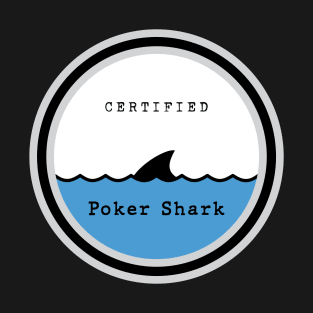 Certified Poker Shark T-Shirt