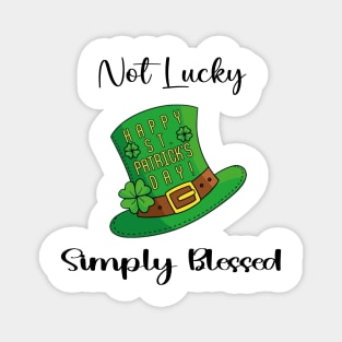 Not Lucky Simply Blessed Christian Shamrock St Patricks Day Magnet