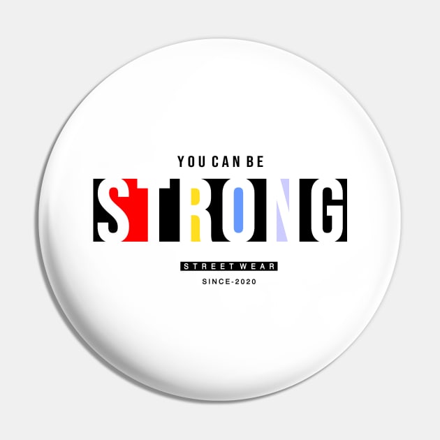 You Can Be Strong Pin by ungravitee