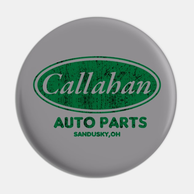 Classic Callahan Auto Parts Pin by Triggers Syndicate