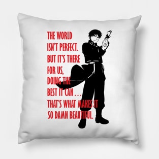 Roy Mustang Quote - Fullmetal Alchemist Pillow