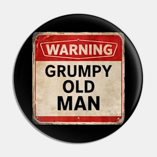 Warning Grumpy Old Man Funny Caution Sign Pin