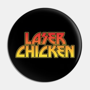 Laser Chicken Pin