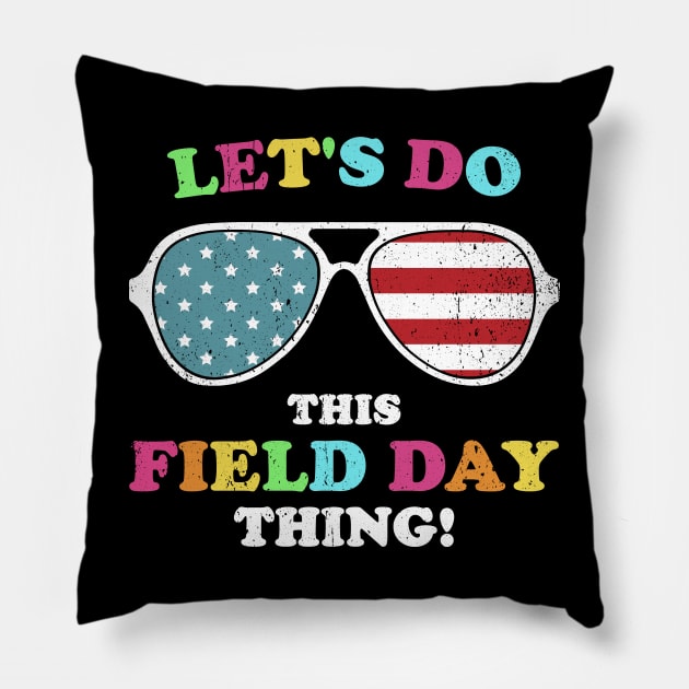 Let's Do This Field Day Thing Teacher Kid School Field Day Pillow by Jhon Towel