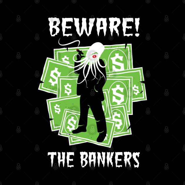 Beware the Bankers Conspiracy by atomguy