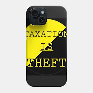 Taxation Is Theft Phone Case