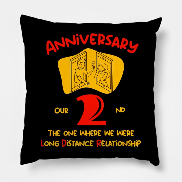 Our Second Anniversary Long Distance Relationship T-Shirt Pillow by Gana Ganojhi