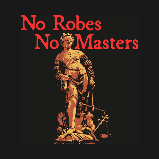 No Robes No Masters - Red Text by FiveFourPod