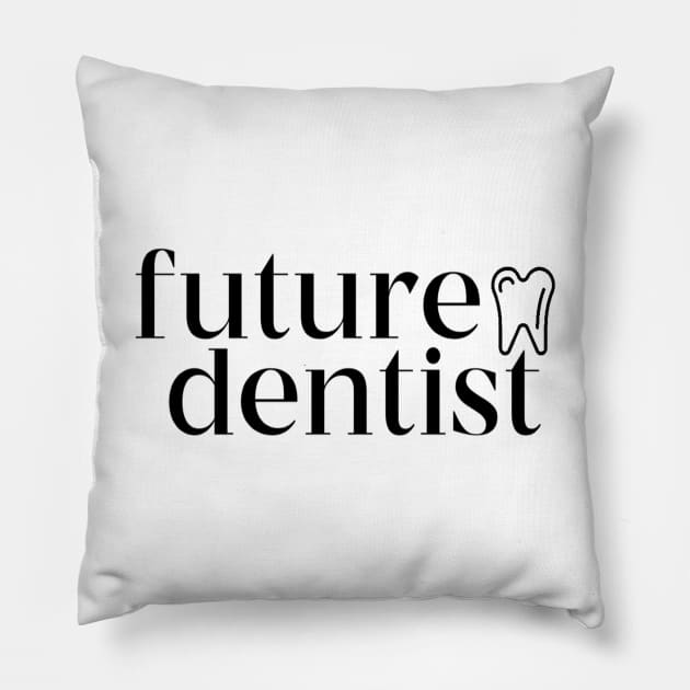 future dentist Pillow by stickersbycare