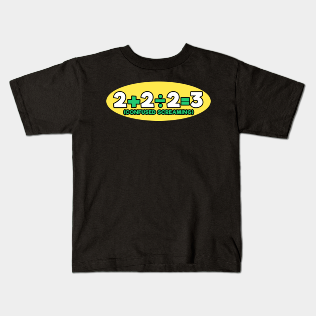 Students And Maths Meme Funny Math Teacher Math Kids T Shirt Teepublic Find the newest funny math memes meme. teepublic