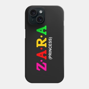 Zara  - Princess. Phone Case