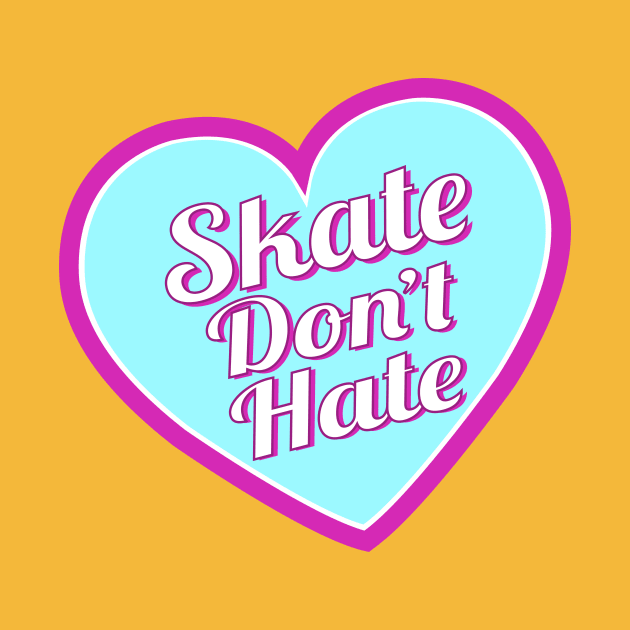 Skate Don't Hate - Blue by littleSamantics