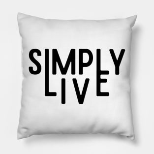 Simply Live (B/W) Pillow