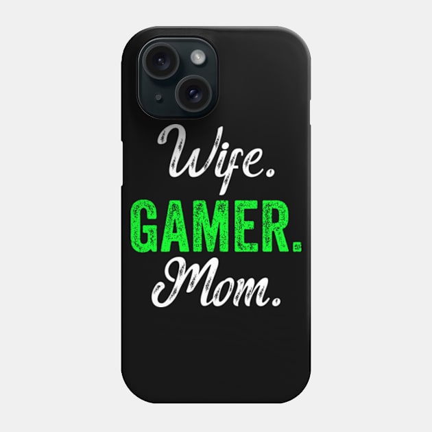 Wife Gamer Mom Phone Case by CreativeSalek