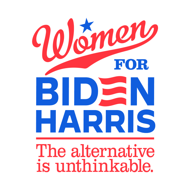 Women For Biden, the alternative is unthinkable by MotiviTees