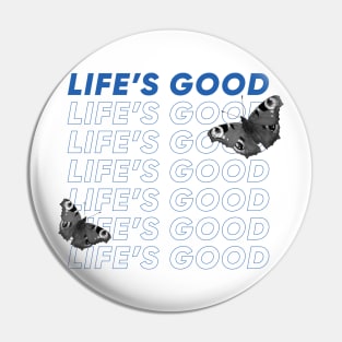 Life's Good Mariposa Pin