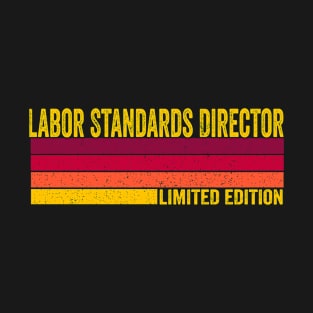 Labor Standards Director Gift T-Shirt